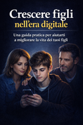 Crescere Figli nell'Era Digitale